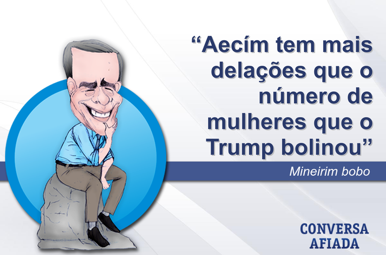 Aecím tem mais delações que o número de mulheres que o Trump bolinou