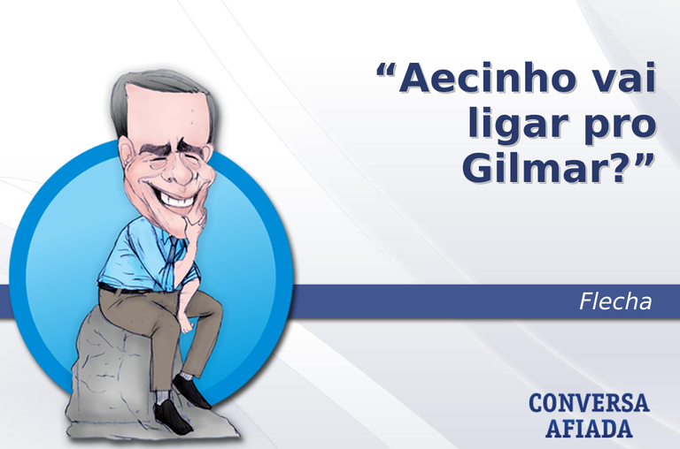Aecinho vai ligar pro Gilmar?
