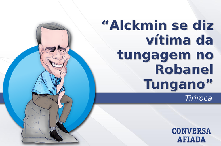 Alckmin se diz vítima da tungagem no Robanel Tungano