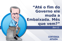 Até o fim do Governo ele muda a Embaixada. Mês que vem? Até o fim do Governo ele muda a Embaixada. Mês que vem?