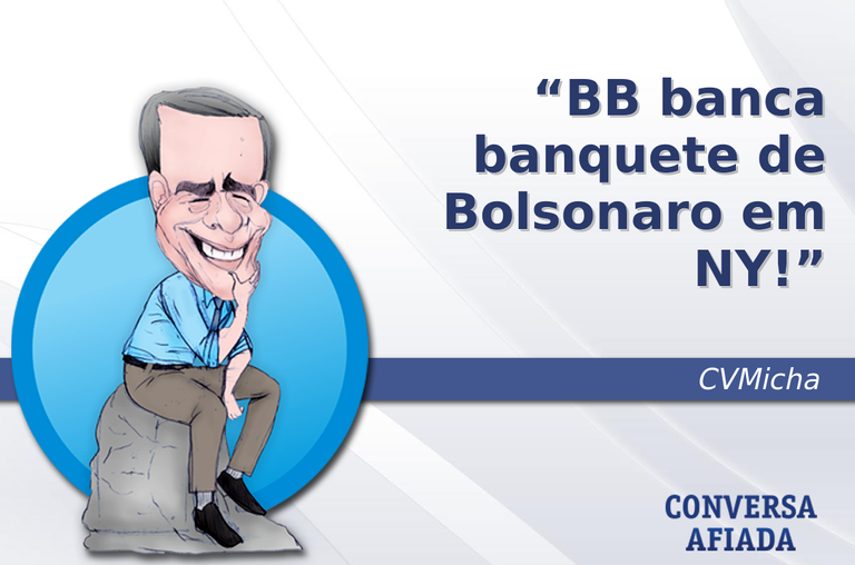 BB banca banquete de Bolsonaro em NY!