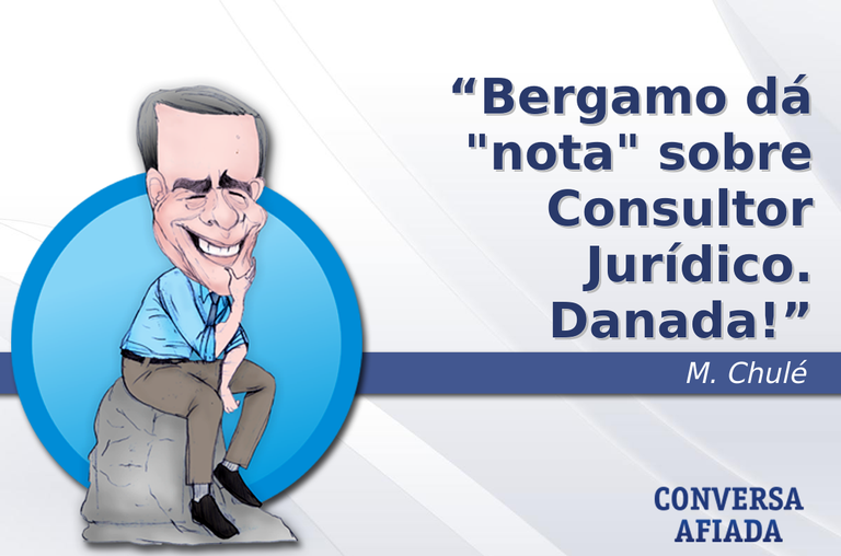 Bergamo dá "nota" sobre Consultor Jurídico. Danada!