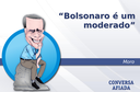 Bolsonaro é um moderado