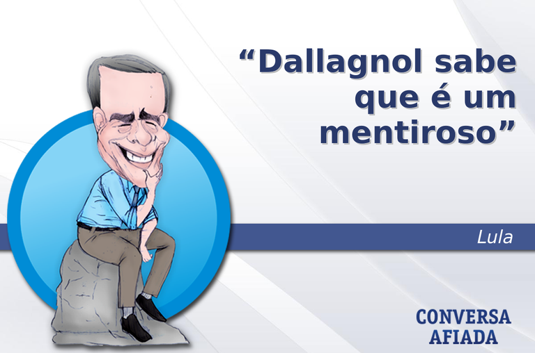Dallagnol sabe que é um mentiroso