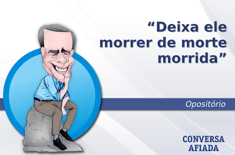 Deixa ele morrer de morte morrida