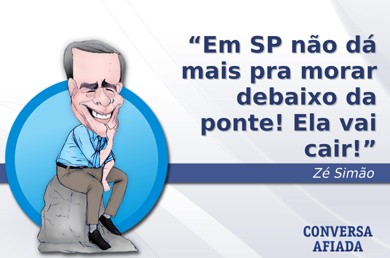 Em SP não dá mais pra morar debaixo da ponte! Ela vai cair!