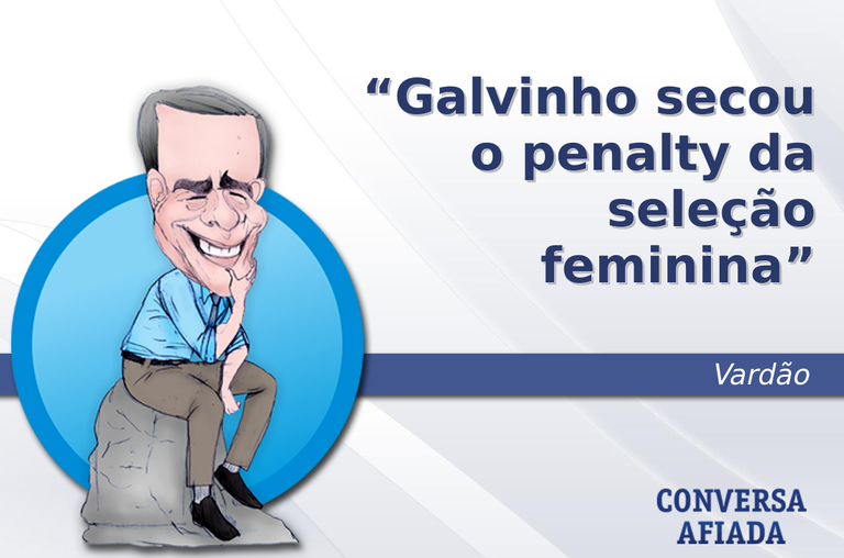 Galvinho secou o penalty da seleção feminina