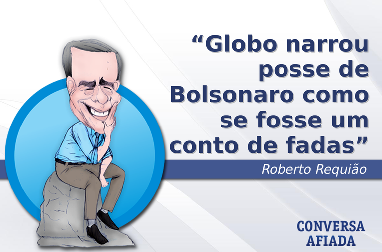 Globo narrou posse de Bolsonaro como se fosse um conto de fadas