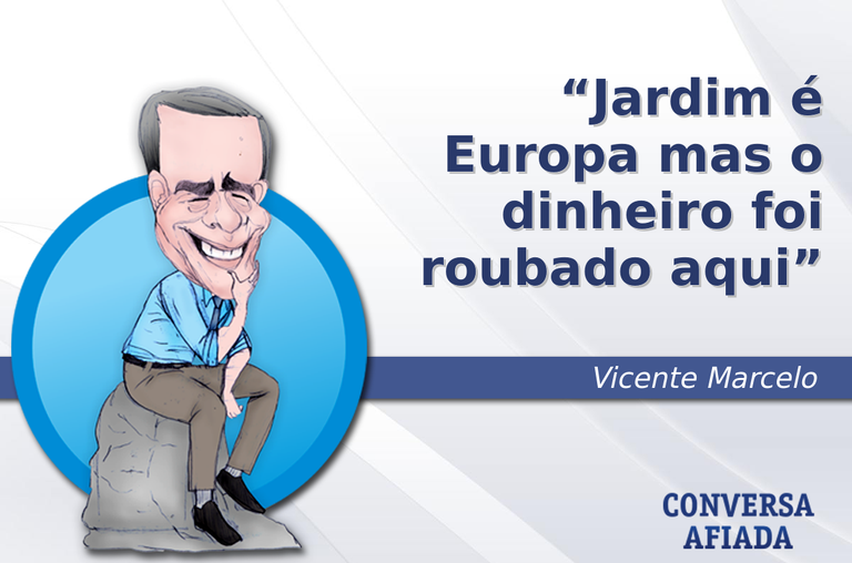 Jardim é Europa mas o dinheiro foi roubado aqui