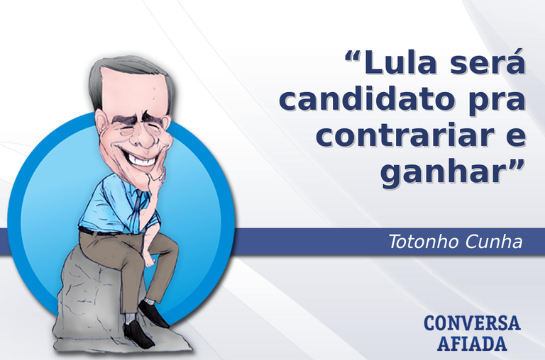 Lula será candidato pra contrariar e ganhar