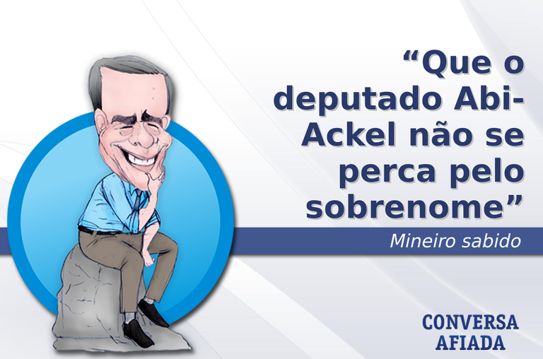 Que o deputado Abi-Ackel não se perca pelo sobrenome