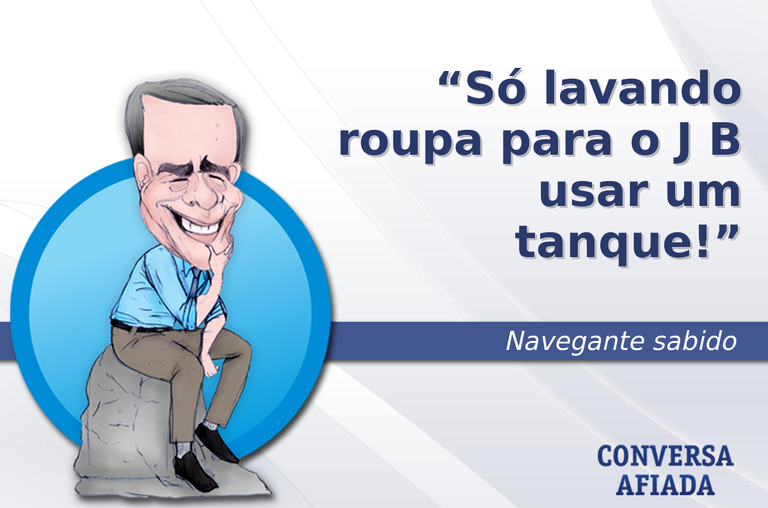 Só lavando roupa para o J B usar um tanque!