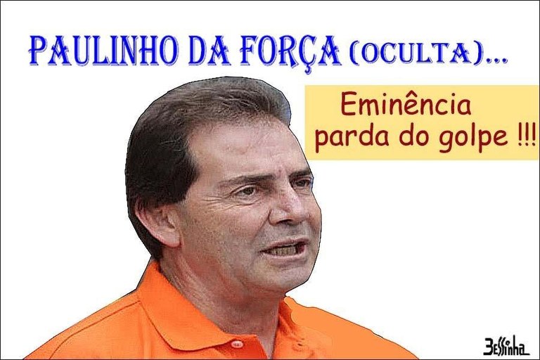 bessinha eminencia parda paulinho da força bessinha eminencia parda paulinho da força